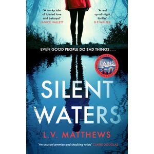 Headline Publishing Group Silent Waters : An Utterly Gripping And Suspenseful Psychological Thriller To Keep You Hooked Headline Publishing Group Silent Waters : An Utterly Gripping And Suspenseful Psychological Thriller To Keep You Hooked
