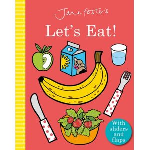 Templar Books Jane Foster'S Let'S Eat! Templar Books Jane Foster'S Let'S Eat!