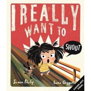 Templar Books I Really Want To Shout Templar Books I Really Want To Shout