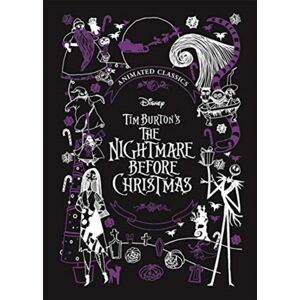Bonnier Books Ltd Disney Tim Burton'S The Nightmare Before Christmas (Disney Animated Classics) : A Deluxe Gift Book Of The Classic Film - Collect Them All! Bonnier Books Ltd Disney Tim Burton'S The Nightmare Before Christmas (Disney Animated Classics) : A Deluxe Gift Book Of The Classic Film - Collect Them All!