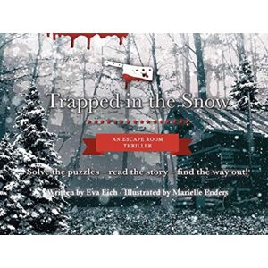 Bonnier Books Ltd Trapped In The Snow: An Escape Room Thriller Bonnier Books Ltd Trapped In The Snow: An Escape Room Thriller