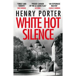 Quercus Publishing White Hot Silence : Gripping Spy Thriller From An Espionage Master Quercus Publishing White Hot Silence : Gripping Spy Thriller From An Espionage Master