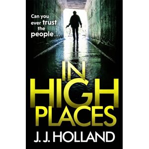 Quercus Publishing In High Places : A Gripping Thriller From The selling Author Of Lock The Door Quercus Publishing In High Places : A Gripping Thriller From The selling Author Of Lock The Door