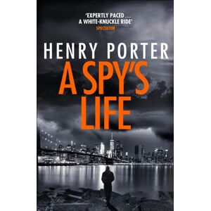 Quercus Publishing A Spy'S Life : A Pulse-Racing Spy Thriller Of Relentless Intrigue And Mistrust Quercus Publishing A Spy'S Life : A Pulse-Racing Spy Thriller Of Relentless Intrigue And Mistrust