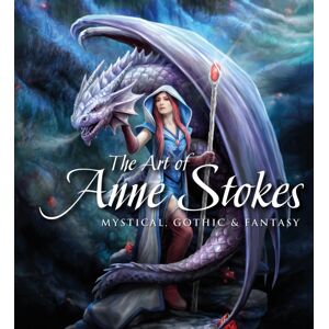Flame Tree Publishing The Art Of Anne Stokes : Mystical, Gothic & Fantasy Flame Tree Publishing The Art Of Anne Stokes : Mystical, Gothic & Fantasy