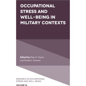 Emerald Publishing Limited Occupational Stress And Well-Being In Military Contexts Emerald Publishing Limited Occupational Stress And Well-Being In Military Contexts
