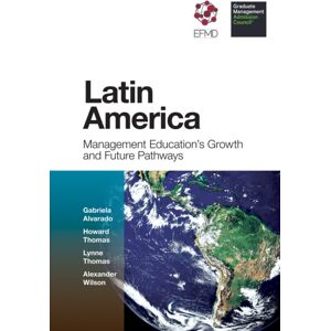 Emerald Publishing Limited Latin America : Management Education'S Growth And Future Pathways Emerald Publishing Limited Latin America : Management Education'S Growth And Future Pathways