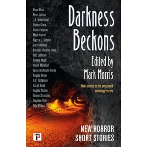 Flame Tree Publishing Darkness Beckons Anthology Flame Tree Publishing Darkness Beckons Anthology
