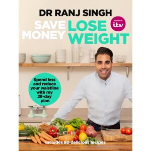 Transworld Publishers Ltd Save Money Lose Weight : Spend Less And Reduce Your Waistline With My 28-Day Plan Transworld Publishers Ltd Save Money Lose Weight : Spend Less And Reduce Your Waistline With My 28-Day Plan