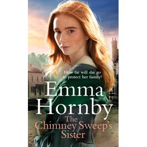 Transworld Publishers Ltd The Chimney Sweep’s Sister : A Gripping, Romantic Victorian Saga From The selling Author Transworld Publishers Ltd The Chimney Sweep’s Sister : A Gripping, Romantic Victorian Saga From The selling Author