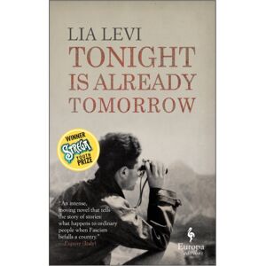 Europa Editions (UK) Ltd Tonight Is Already Tomorrow Europa Editions (UK) Ltd Tonight Is Already Tomorrow