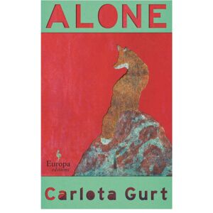 Europa Editions (UK) Ltd Alone : An Intoxicating Story Of Collapse And Survival Europa Editions (UK) Ltd Alone : An Intoxicating Story Of Collapse And Survival