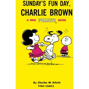 Titan Books Ltd Peanuts: Sunday'S Fun Day, Charlie Brown Titan Books Ltd Peanuts: Sunday'S Fun Day, Charlie Brown