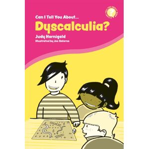 Jessica Kingsley Publishers Can I Tell You About Dyscalculia? : A Guide For Friends, Family And Professionals Jessica Kingsley Publishers Can I Tell You About Dyscalculia? : A Guide For Friends, Family And Professionals