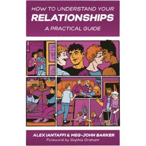 Jessica Kingsley Publishers How To Understand Your Relationships : A Practical Guide Jessica Kingsley Publishers How To Understand Your Relationships : A Practical Guide