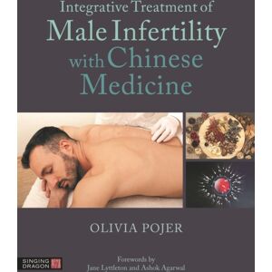 Jessica Kingsley Publishers Integrative Treatment Of Male Infertility With Chinese Medicine Jessica Kingsley Publishers Integrative Treatment Of Male Infertility With Chinese Medicine