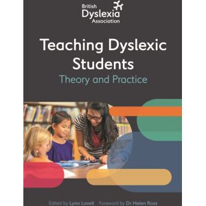 Jessica Kingsley Publishers The British Dyslexia Association - Teaching Dyslexic Students : Theory And Practice Jessica Kingsley Publishers The British Dyslexia Association - Teaching Dyslexic Students : Theory And Practice