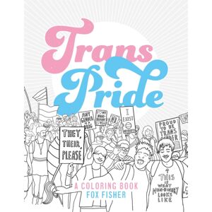 Jessica Kingsley Publishers Trans Pride : A Coloring Book Jessica Kingsley Publishers Trans Pride : A Coloring Book
