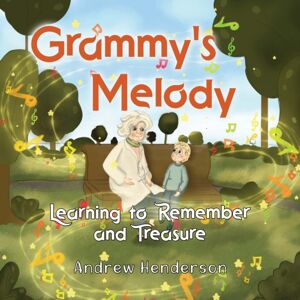 Pegasus Elliot Mackenzie Publishers Grammy'S Melody: Learning To Remember And Treasure Pegasus Elliot Mackenzie Publishers Grammy'S Melody: Learning To Remember And Treasure