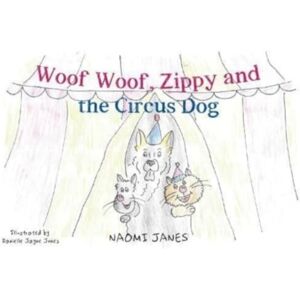 Pegasus Elliot Mackenzie Publishers Woof Woof, Zippy And The Circus Dog Pegasus Elliot Mackenzie Publishers Woof Woof, Zippy And The Circus Dog