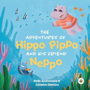 Olympia Publishers The Adventures Of Hippo Pippo And His Friend Neppo Olympia Publishers The Adventures Of Hippo Pippo And His Friend Neppo