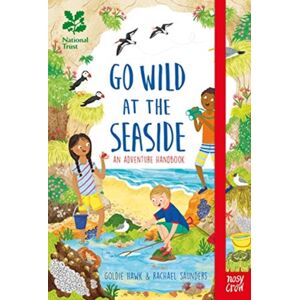 Nosy Crow Ltd National Trust: Go Wild At The Seaside Nosy Crow Ltd National Trust: Go Wild At The Seaside