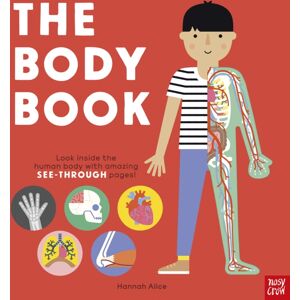 Nosy Crow Ltd The Body Book Nosy Crow Ltd The Body Book