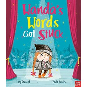Nosy Crow Ltd Wanda'S Words Got Stuck Nosy Crow Ltd Wanda'S Words Got Stuck