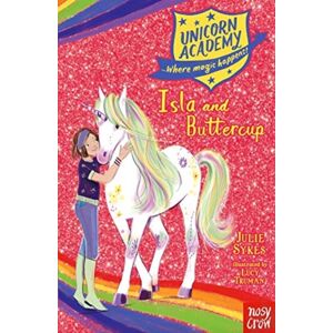 Nosy Crow Ltd Unicorn Academy: Isla And Buttercup Nosy Crow Ltd Unicorn Academy: Isla And Buttercup