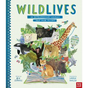 Nosy Crow Ltd Wildlives: 50 Animals That Made History Nosy Crow Ltd Wildlives: 50 Animals That Made History