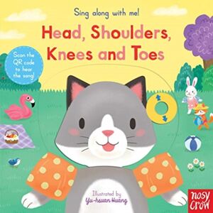 Nosy Crow Ltd Sing Along With Me! Head, Shoulders, Knees And Toes Nosy Crow Ltd Sing Along With Me! Head, Shoulders, Knees And Toes