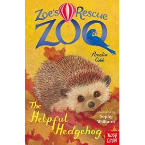 Nosy Crow Ltd Zoe'S Rescue Zoo: The Helpful Hedgehog Nosy Crow Ltd Zoe'S Rescue Zoo: The Helpful Hedgehog