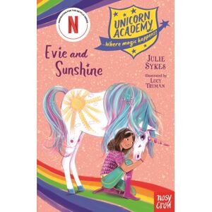 Nosy Crow Ltd Unicorn Academy: Evie And Sunshine Nosy Crow Ltd Unicorn Academy: Evie And Sunshine