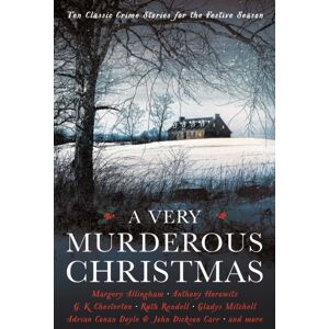 Profile Books Ltd A Very Murderous Christmas : Ten Classic Crime Stories For The Festive Season Profile Books Ltd A Very Murderous Christmas : Ten Classic Crime Stories For The Festive Season