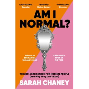 Profile Books Ltd Am I Normal? : The 200-Year Search For Normal People (And Why They Don’t Exist) Profile Books Ltd Am I Normal? : The 200-Year Search For Normal People (And Why They Don’t Exist)