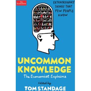 Profile Books Ltd Uncommon Knowledge : Things That Few People Know Profile Books Ltd Uncommon Knowledge : Things That Few People Know
