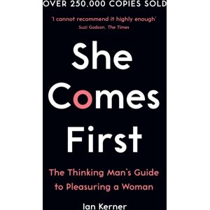 Profile Books Ltd She Comes First : The Thinking Man'S Guide To Pleasuring A Woman Profile Books Ltd She Comes First : The Thinking Man'S Guide To Pleasuring A Woman