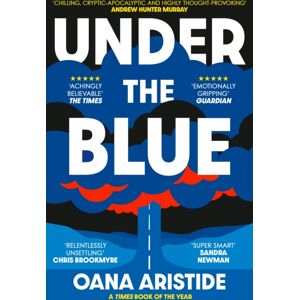 Profile Books Ltd Under The Blue : Shortlisted For The 2023 Asle-Uki Book Prize Profile Books Ltd Under The Blue : Shortlisted For The 2023 Asle-Uki Book Prize