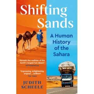 Profile Books Ltd Shifting Sands : A Human History Of The Sahara Profile Books Ltd Shifting Sands : A Human History Of The Sahara