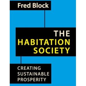 Agenda Publishing The Habitation Society : Creating Sustainable Prosperity Agenda Publishing The Habitation Society : Creating Sustainable Prosperity