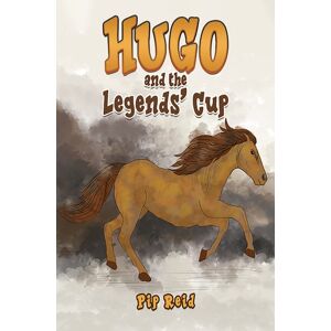 Austin Macauley Publishers Hugo And The Legends’ Cup Austin Macauley Publishers Hugo And The Legends’ Cup