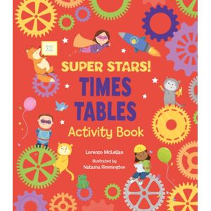 Arcturus Publishing Ltd Super Stars! Times Tables Activity Book Arcturus Publishing Ltd Super Stars! Times Tables Activity Book