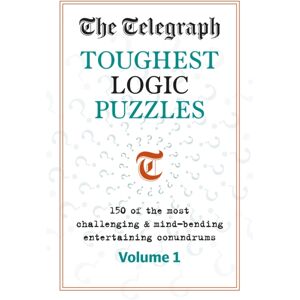 Octopus Publishing Group The Telegraph Toughest Logic Puzzles Octopus Publishing Group The Telegraph Toughest Logic Puzzles