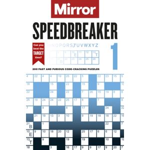 Octopus Publishing Group The Mirror: Speedbreaker 1 : 200 Fast And Furious Code-Cracking Puzzles From The Pages Of Your Favourite spaper Octopus Publishing Group The Mirror: Speedbreaker 1 : 200 Fast And Furious Code-Cracking Puzzles From The Pages Of Your Favourite spaper