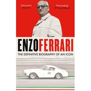 Octopus Publishing Group Enzo Ferrari : The Definitive Biography Of An Icon Octopus Publishing Group Enzo Ferrari : The Definitive Biography Of An Icon