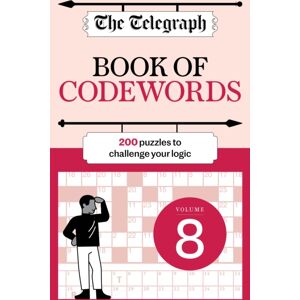 Octopus Publishing Group The Telegraph Codewords 8 : Over 200 Puzzles To Challenge Your Logic Octopus Publishing Group The Telegraph Codewords 8 : Over 200 Puzzles To Challenge Your Logic