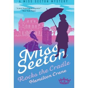 Duckworth Books Miss Seeton Rocks The Cradle Duckworth Books Miss Seeton Rocks The Cradle