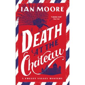 Duckworth Books Death At The Chateau : The Hilarious And Gripping Cosy Murder Mystery Duckworth Books Death At The Chateau : The Hilarious And Gripping Cosy Murder Mystery