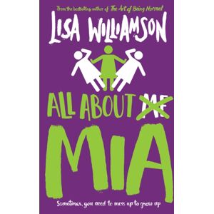 David Fickling Books All About Mia David Fickling Books All About Mia