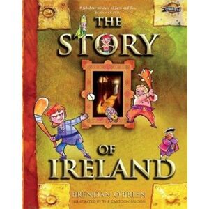 O'Brien Press Ltd The Story Of Ireland O'Brien Press Ltd The Story Of Ireland